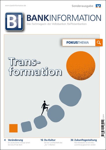 BankInformation, Fokus-Thema: Transformation BankInformation, Fokus-Thema: Transformation
